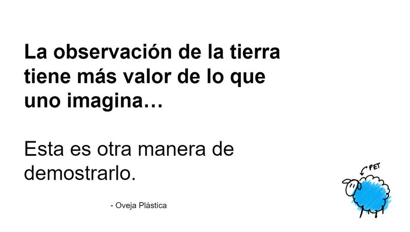 "Observation of the earth has more value than one imagines ... This is another way to show it."